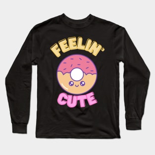 feeling  cute Long Sleeve T-Shirt